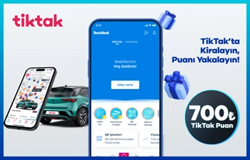 MobilDeniz'den TikTak'a Özel İlk Kiralamanıza 700 TL Puan Fırsatı!