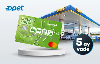 DenizBank Üretici Kart'a Özel Opet Akaryakıt Alımlarında 5 Aya Varan Vade