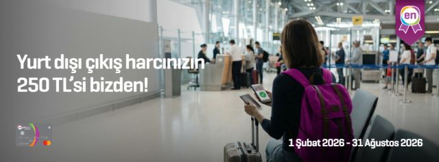 Enpara Kredi Kartı ile Yurt Dışı Çıkış Harcınızın 250 TL'si Bizden!