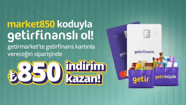 Getirfinans ile GetirMarket'te ₺850 İndirim Fırsatını Yakala!