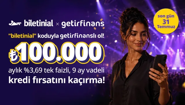 GetirFinans'tan Biletinial Koduyla Avantajlı Kredi Fırsatı!