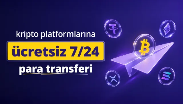 Getirfinans ile Binance TR'ye Anında ve Ücretsiz Kripto Para Transferi Fırsatı!