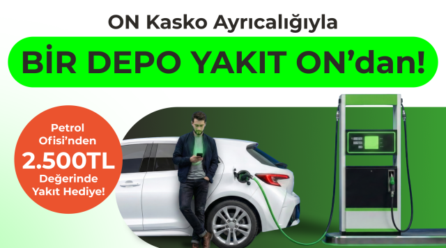 ON Mobil ile Kasko Yaptır, 2.500 TL Değerinde Petrol Ofisi Yakıt Kazan!