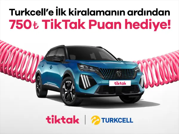 Turkcell'lilere Özel TikTak'tan İlk Kiralamaya Anında 750 TL Puan Hediye!