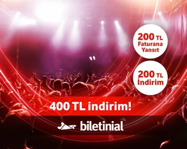 Vodafone'dan Biletinial Etkinliklerinde Toplam 400 TL İndirim Fırsatı!