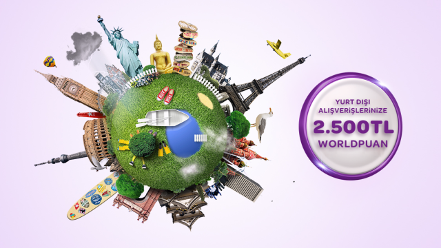 Worldcard'ınızla Yurt Dışı Harcamalarınıza Özel 2.500 TL Puan Fırsatı!