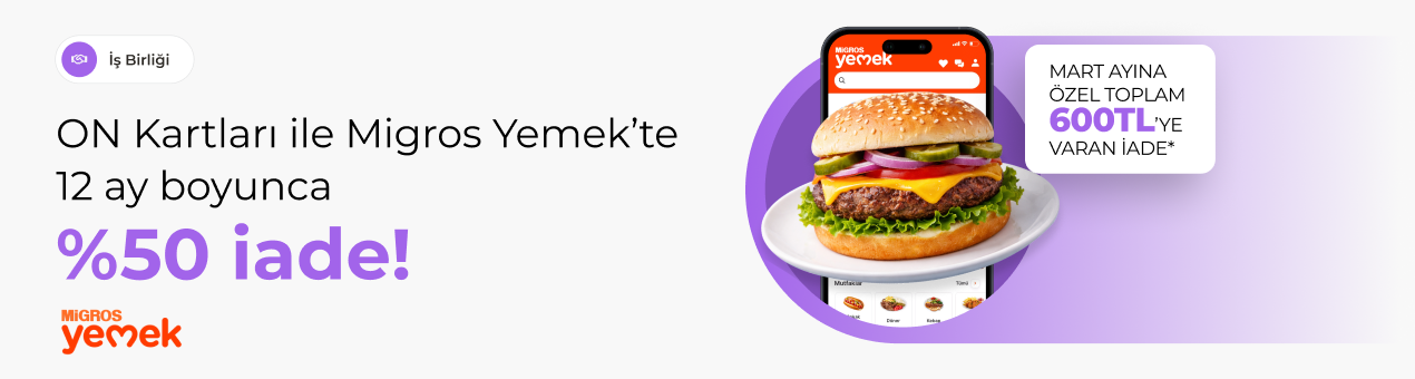 Migros Yemek’te ON Kart Ayrıcalığı: 12 Ay Boyunca %50 İade!